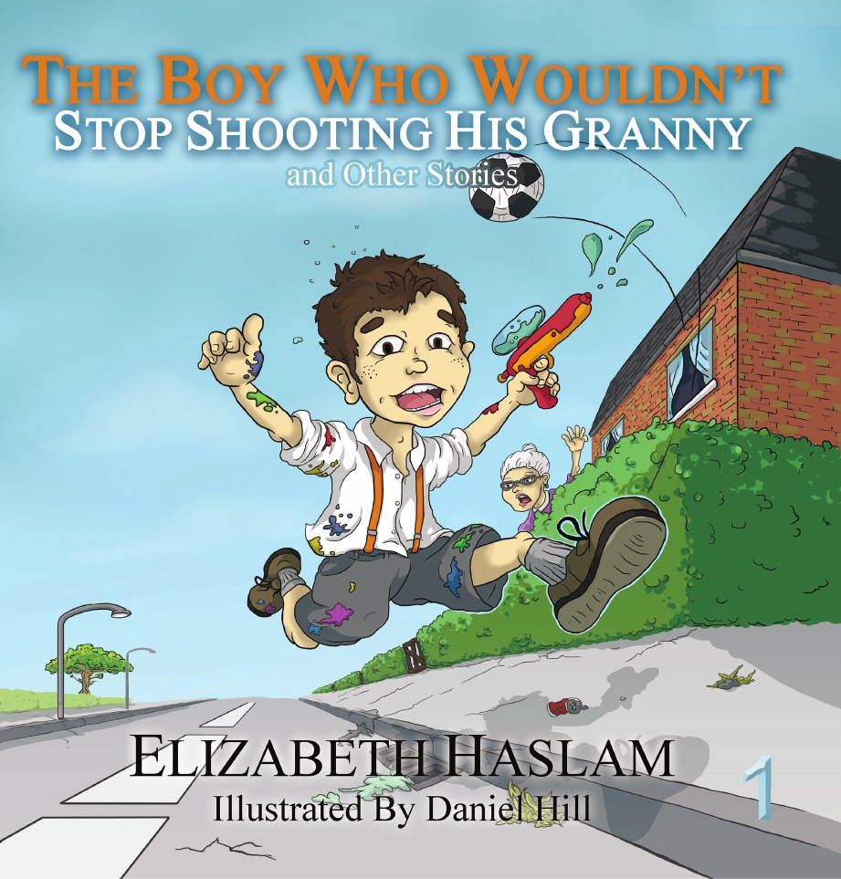 The Boy Who Wouldn't Stop Shooting His Granny, Book 1
