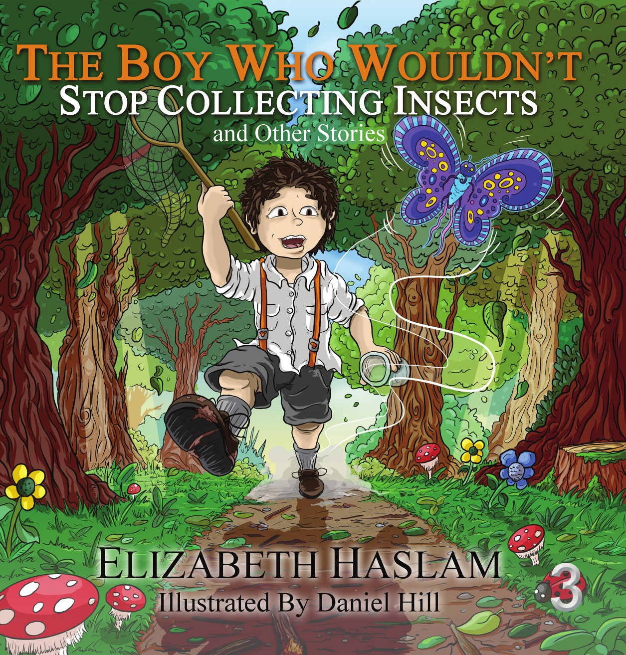 The Boy Who Wouldn't Stop Collecting Insects, Book 3